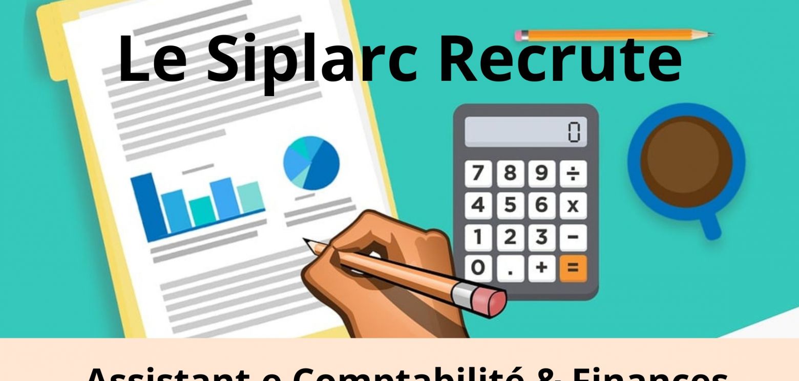 Le Siplarc Recrute un.e assistant.e Comptabilité & Finances