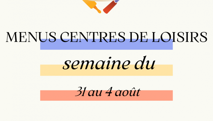 Menus Centre de Loisirs du 31 Juillet au 4 Août
